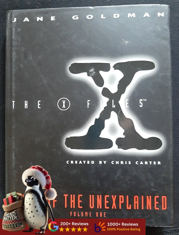 The X-Files Book Of The Unexplained: Volume 1 (Goldman, Jane)