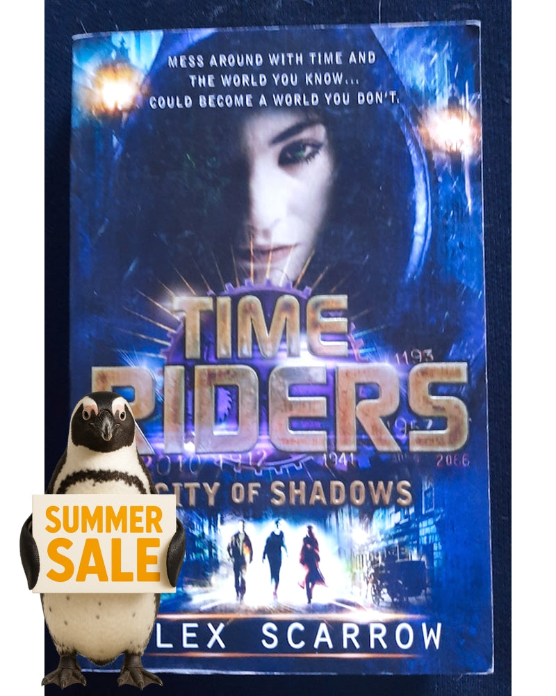 Front Cover Of City of Shadows (TimeRiders #6) (Alex Scarrow)