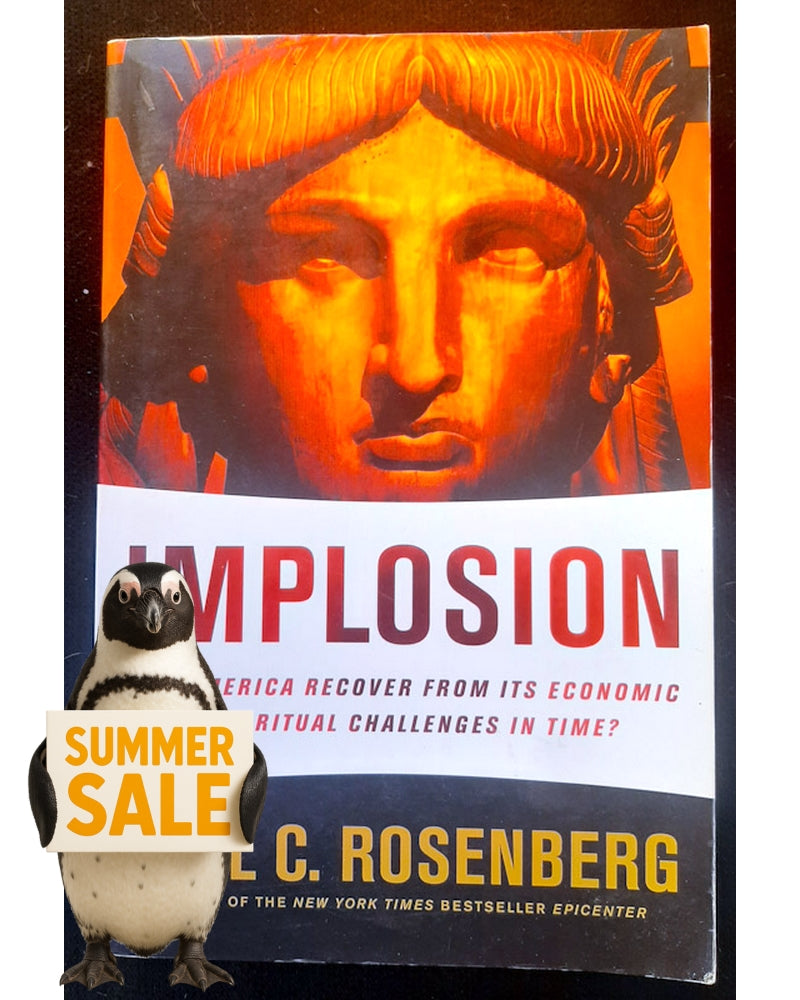 Front Cover Of Implosion: Can America Recover from Its Economic and Spiritual Challenges in Time? (Joel C. Rosenberg)