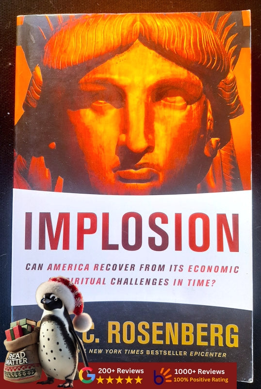 Implosion: Can America Recover From Its Economic And Spiritual Challenges In Time? (Rosenberg, Joel C.)