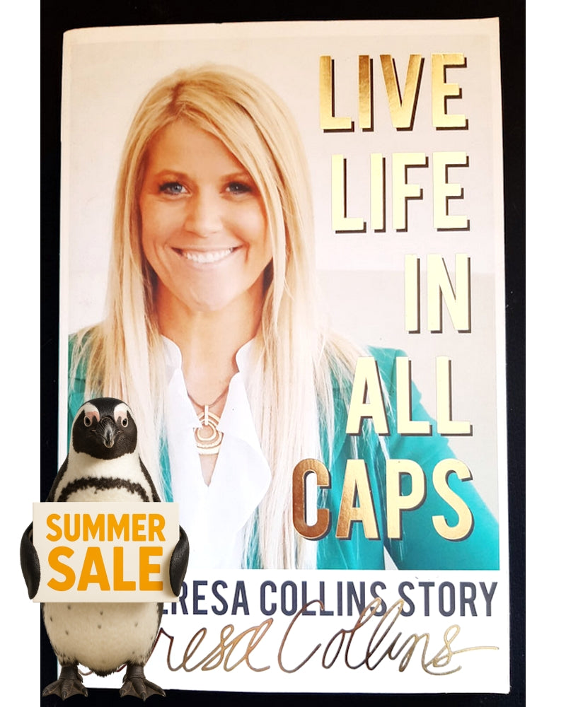 Front Cover Of Live LIFE in All Caps: The Teresa Collins Story (Teresa Collins)