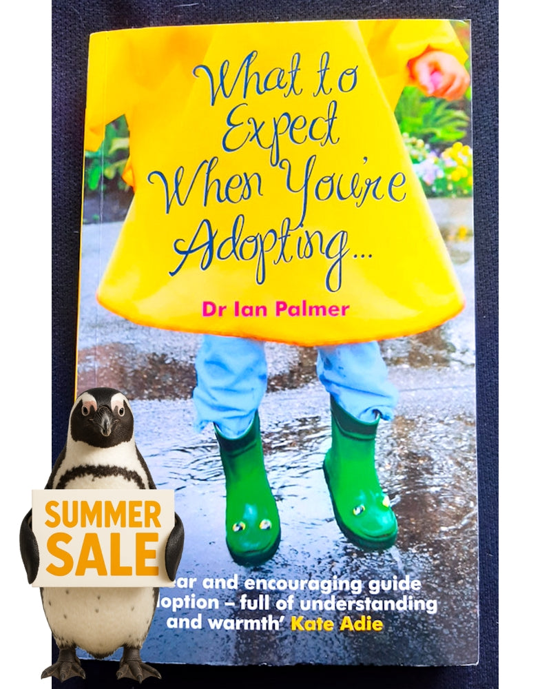 Front Cover Of Bestselling Book What To Expect When You'Re Adopting...: A Practical Guide To The Decisions And Emotions Involved In Adoption (Palmer, Dr Ian)