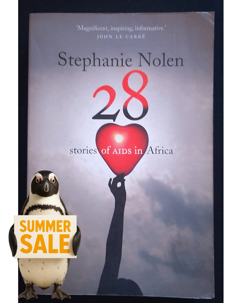 Front Cover Of 28: Stories of AIDS in Africa (Stephanie Nolen)