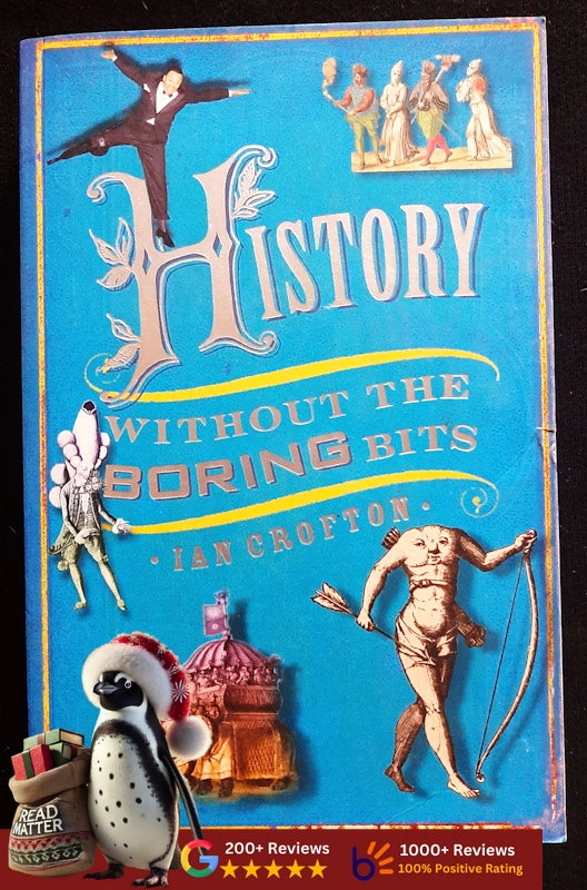 History Without The Boring Bits (Crofton, Ian)