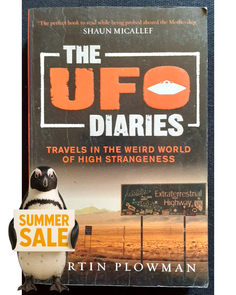 Front Cover Of The UFO Diaries: Travels in the Weird World of High Strangeness (Martin Plowman)