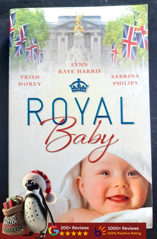 Royal Baby (Philips, Trish Morey, Lynn Raye Harris,Sabrina)