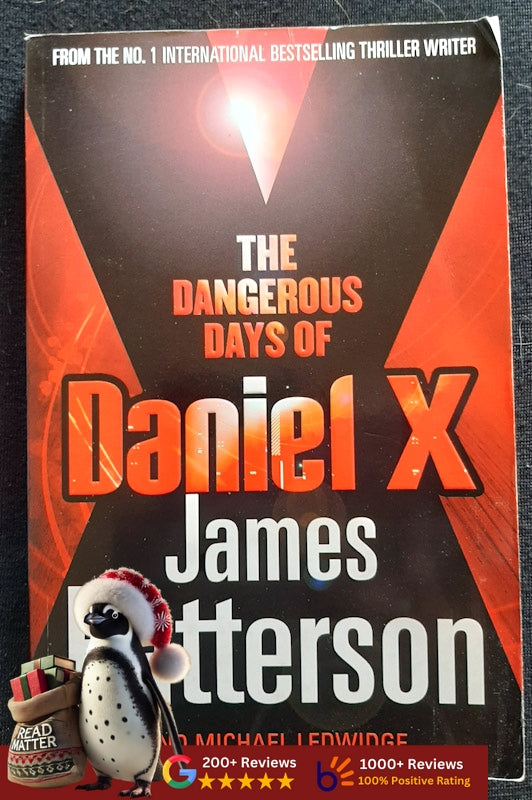 The Dangerous Days Of Daniel X (Daniel X #1) (Patterson, James)