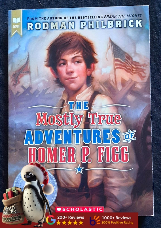 The Mostly True Adventures Of Homer P. Figg (Philbrick, Rodman)