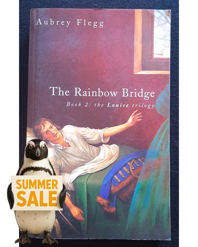 Front Cover Of The Rainbow Bridge (The Louise Trilogy #2) (Aubrey Flegg)