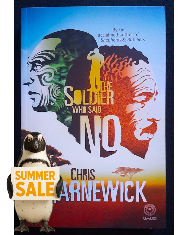 Front Cover Of The Soldier Who Said No (Chris Marnewick)