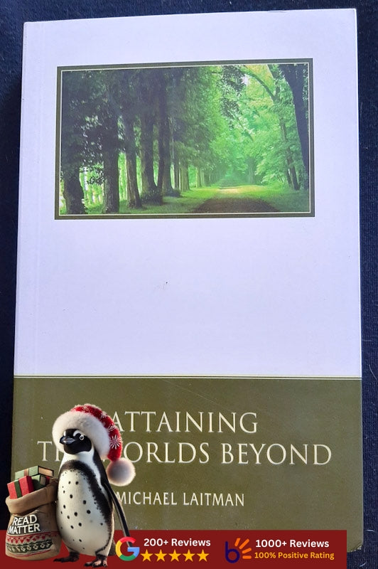 Attaining The Worlds Beyond: A Guide To Spiritual Discovery (Laitman, Michael)