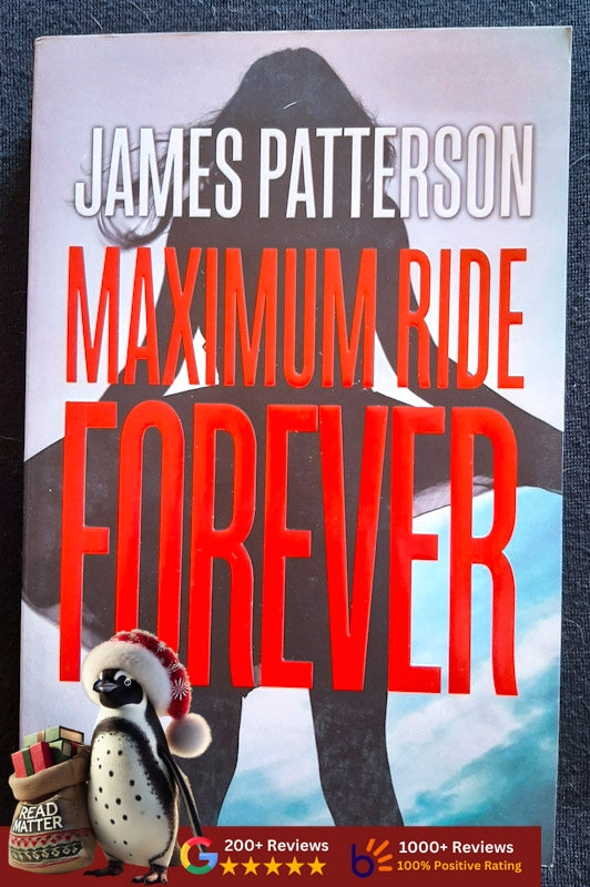 Maximum Ride Forever (Maximum Ride #9) (Patterson, James)