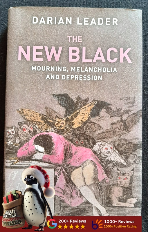 The New Black: Mourning, Melancholia And Depression (Leader, Darian)