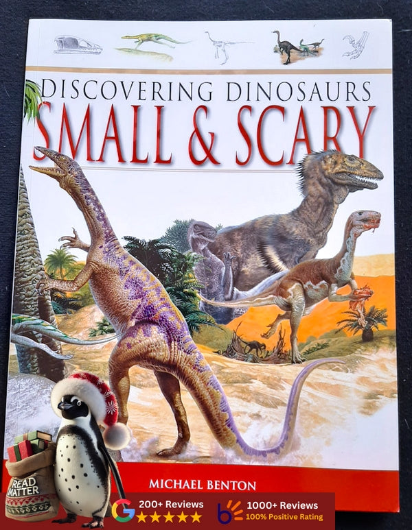 Discovering Dinosaurs: Small And Scary (Benton, Michael)