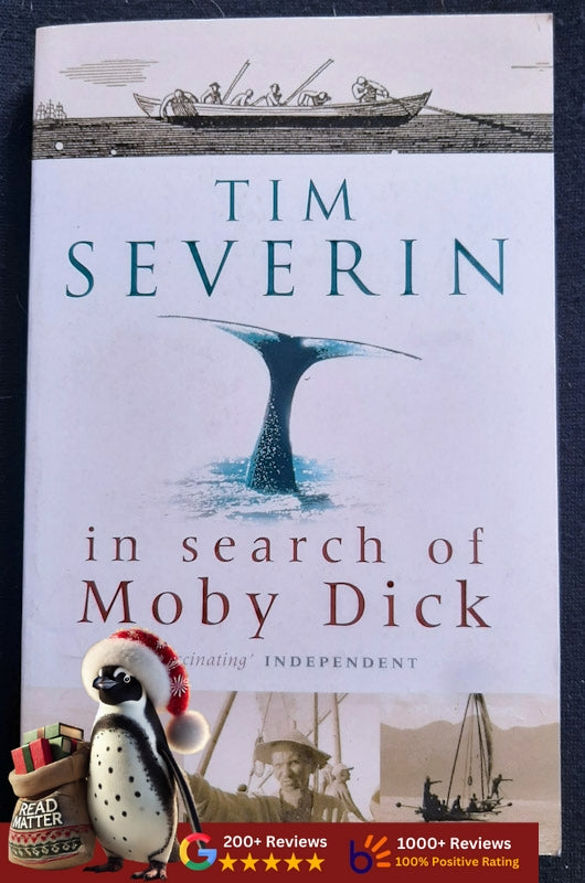 In Search Of Moby Dick: The Quest For The White Whale (Severin, Tim)