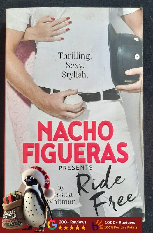 Nacho Figueras Presents: Ride Free (The Polo Season #3) (Figueras, Nacho)