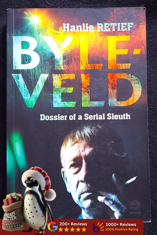 Byleveld: Dossier Of A Serial Sleuth (Hanlie Retief
)