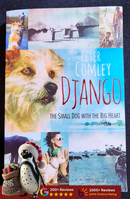 Django: The Small Dog with the Big Heart (Peter Comley
)