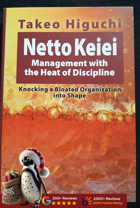 Netto Keiei: Management With The Heat Of Discipline (Takeo Higuchi
)