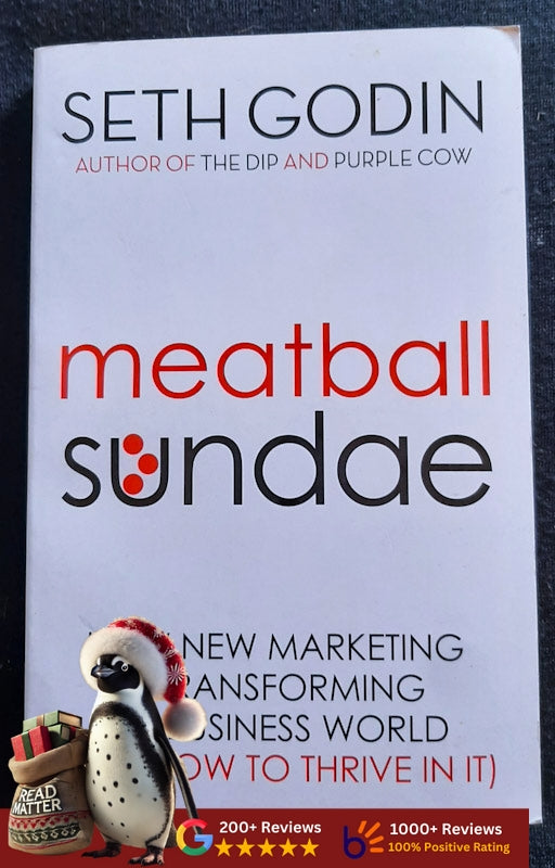 Meatball Sundae: How New Marketing Is Transforming The Business World (Seth Godin
)