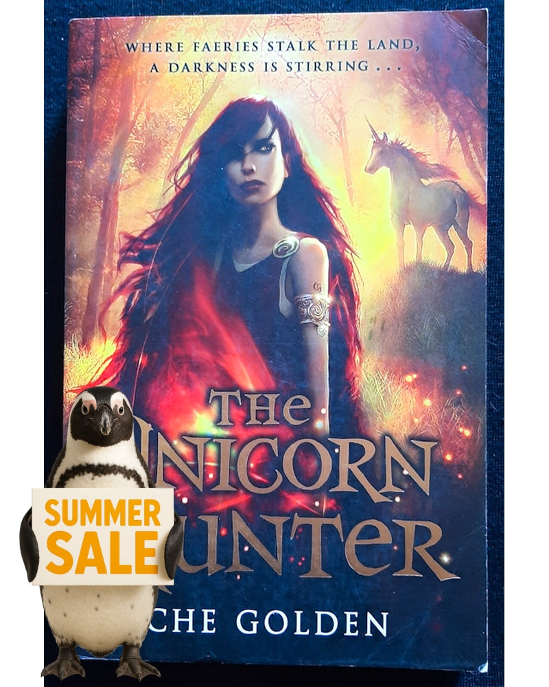 Front Cover Of The Unicorn Hunter (Feral Child Trilogy #2) (Che Golden)