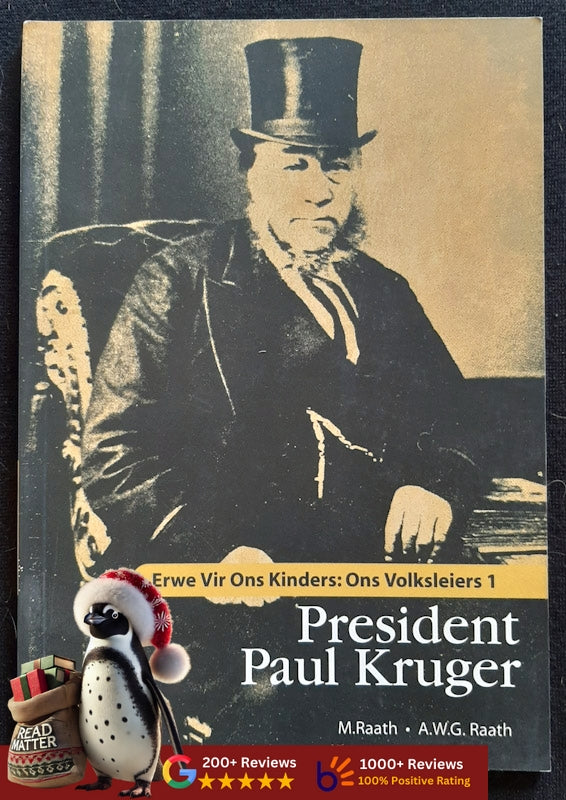 President Paul Kruger (Volume 1 Of Erwe Vir Ons Kinders: Ons Volksleiers) (Marianda Raath
)