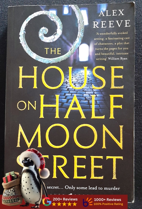 The House On Half Moon Street (Leo Stanhope #1) (Alex Reeve
)