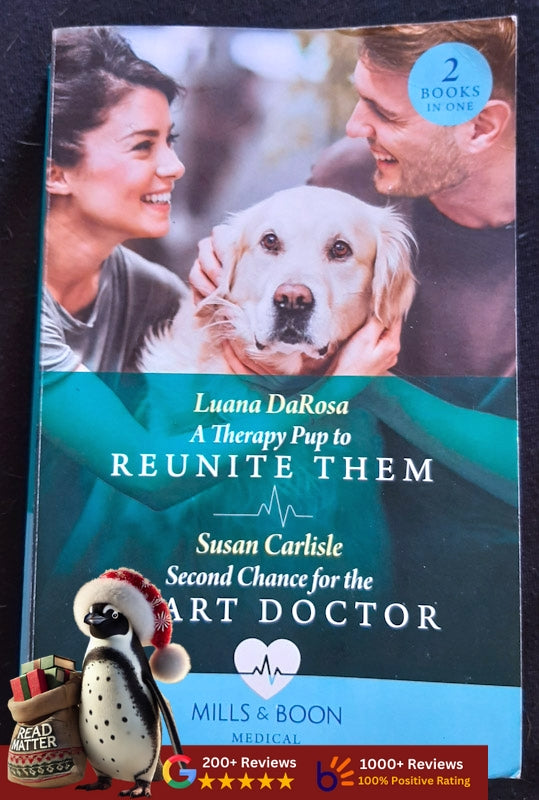 A Therapy Pup To Reunite Them / Second Chance For The Heart Doctor (Luana Darosa, Susan Carlisle)