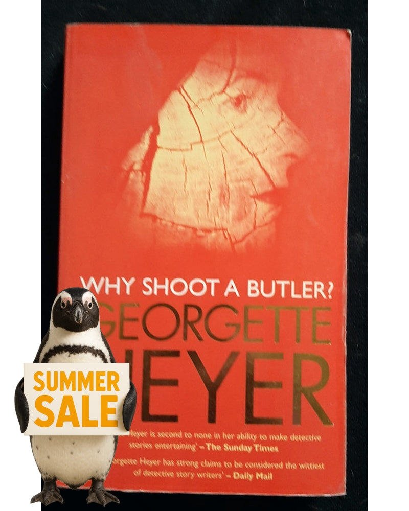 Front Cover Of Why Shoot a Butler? (Georgette Heyer)