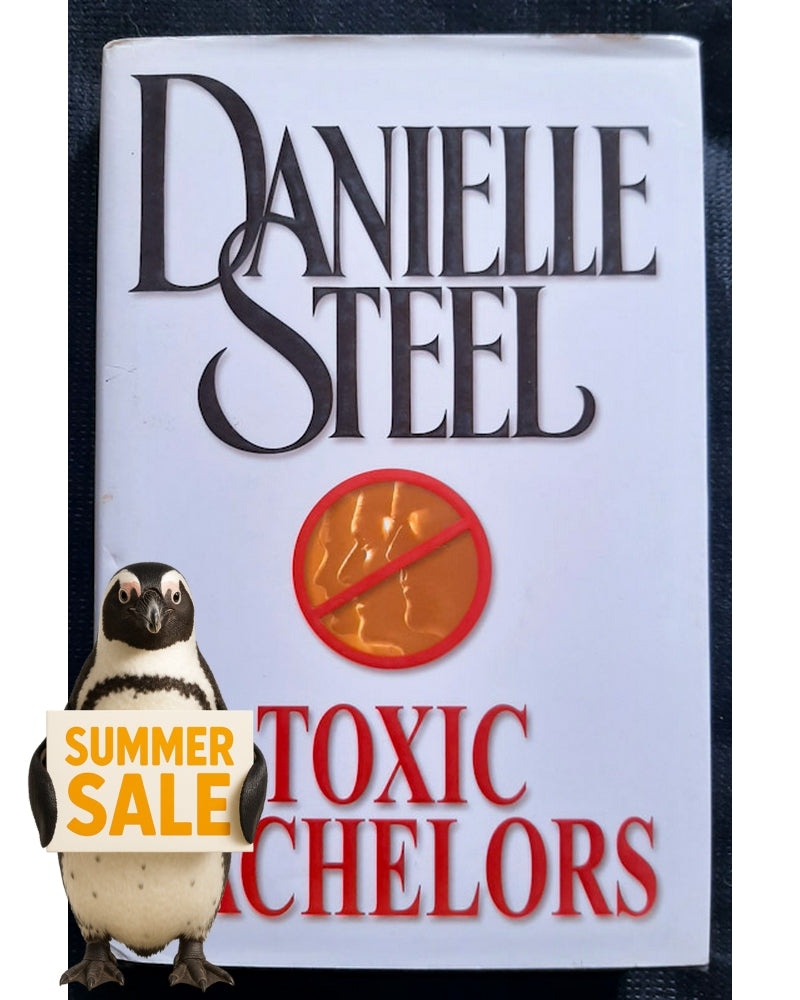 Front Cover Of Toxic Bachelors (Danielle Steel)