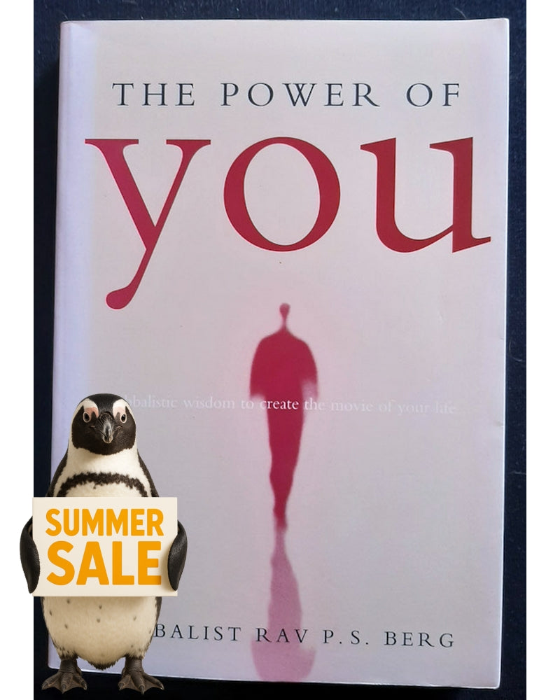 Front Cover Of The Power of You: Kabbalistic Wisdom to Create the Movie of Your Life (Philip S. Berg)