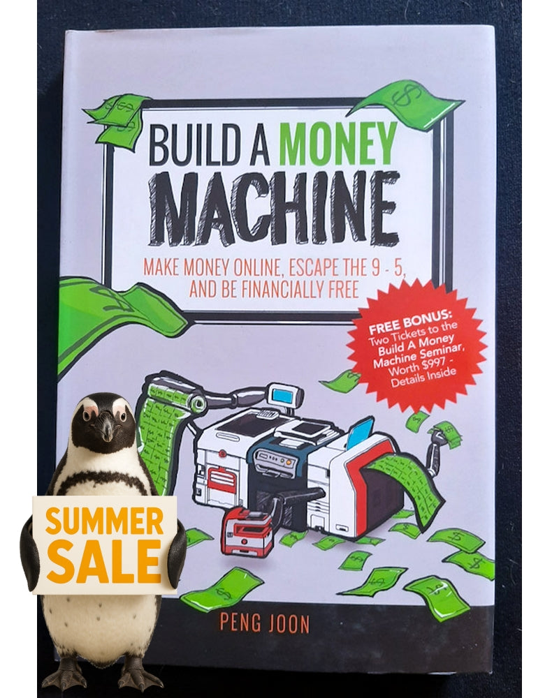 Front Cover Of Build a Money Machine: Make Money Online, Escape the 9-5 and Live An Awesome Life (Peng Joon)