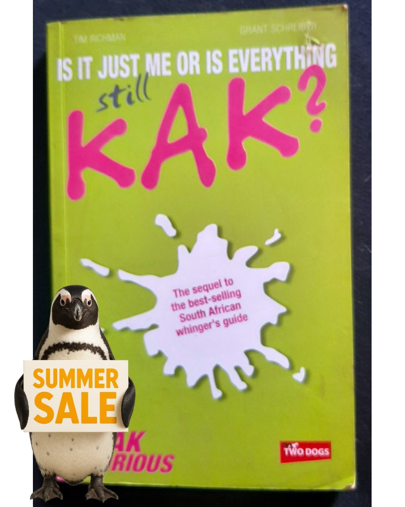 Front Cover Of Is It Just Me Or Is Everything Still Kak? : 2Kak 2Furious (Tim Richman)