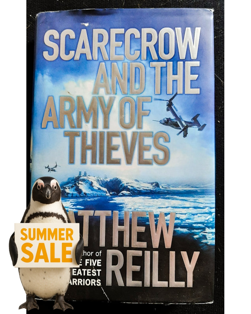 Front Cover Of Scarecrow and the Army of Thieves (Shane Schofield #5) (Matthew Reilly)