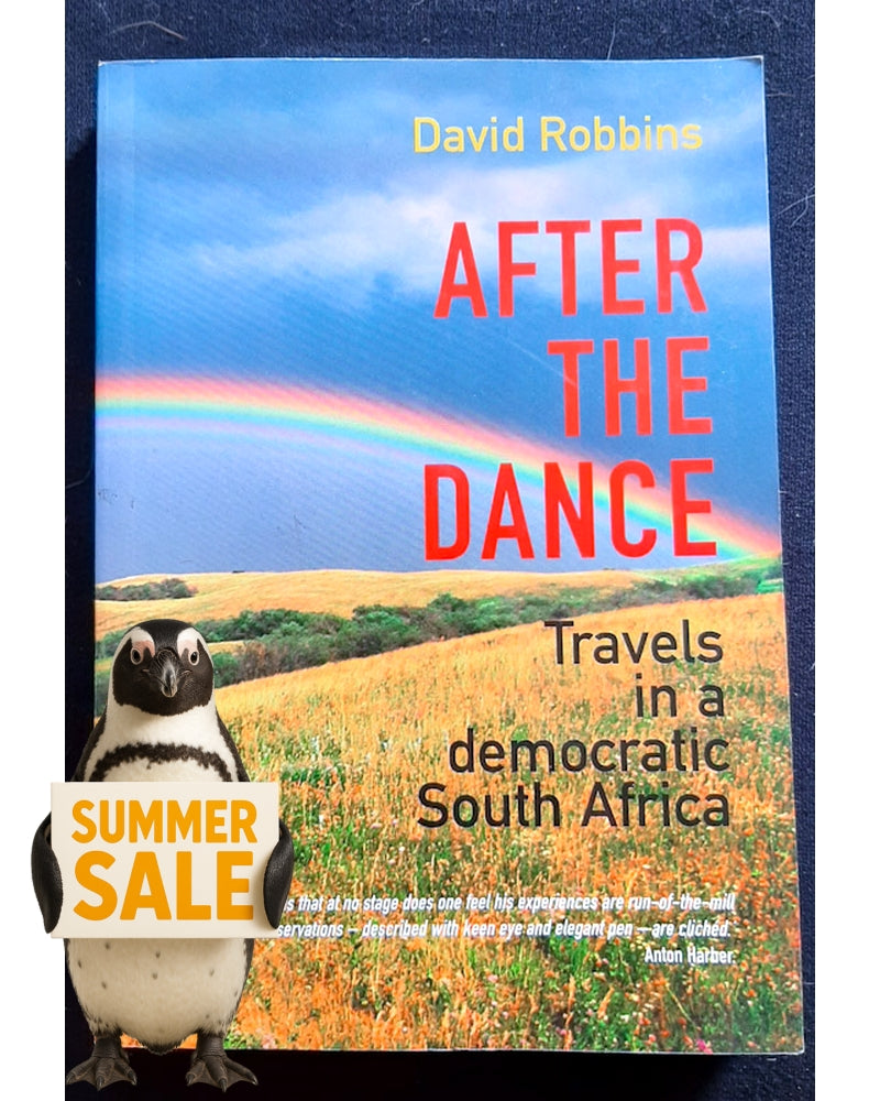 Front Cover Of After the Dance: Travels in a democratic South Africa (David Robbins)