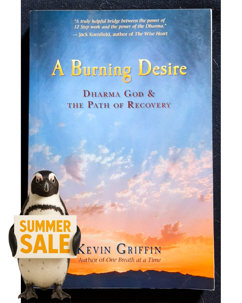 Front Cover Of A Burning Desire: Dharma God and the Path of Recovery (Kevin Griffin)