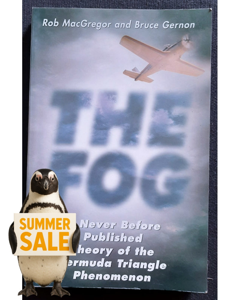 Front Cover Of The Fog: A Never Before Published Theory of the Bermuda Triangle Phenomenon (Rob MacGregor)