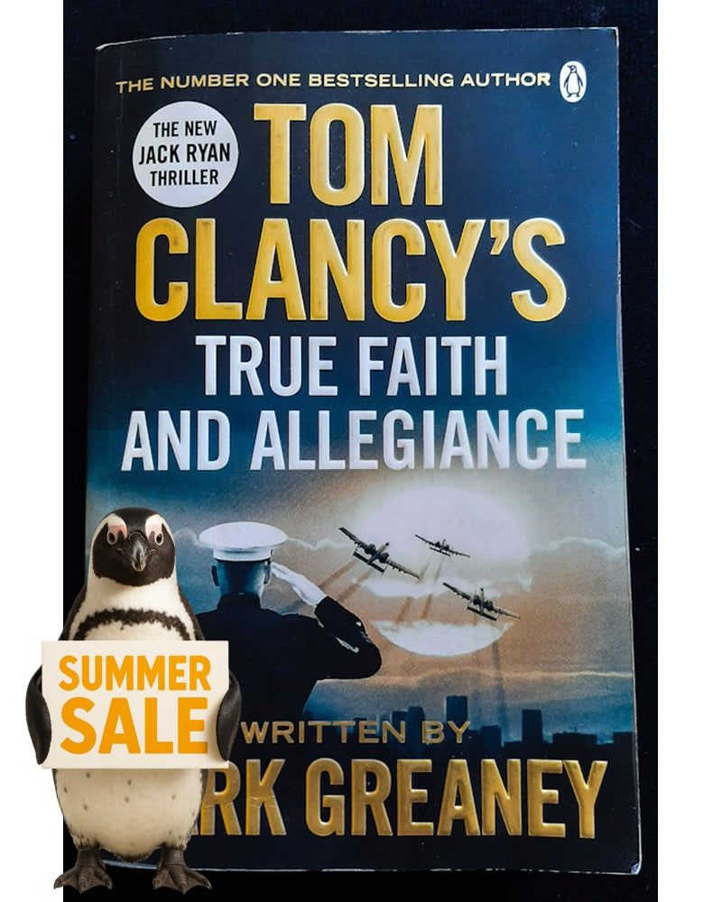 Front Cover Of True Faith and Allegiance (Jack Ryan Universe #23) (Tom Clancey, Mark Greaney)