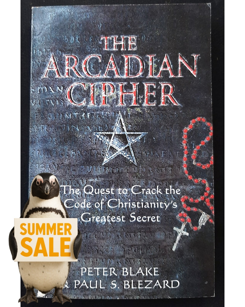 Front Cover Of The Arcadian Cipher : The Quest to Crack the Code of Christianity's Greatest Secret (Peter Blake)