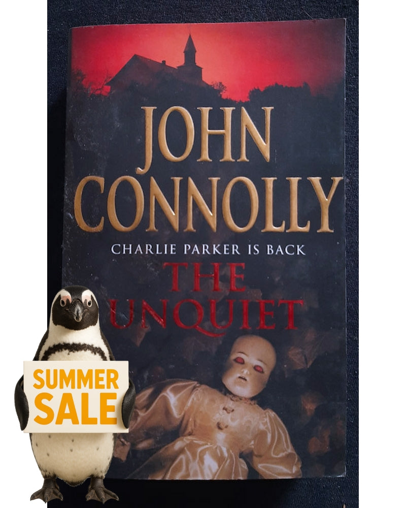 Front Cover Of The Unquiet (Charlie Parker #6) (John Connolly)