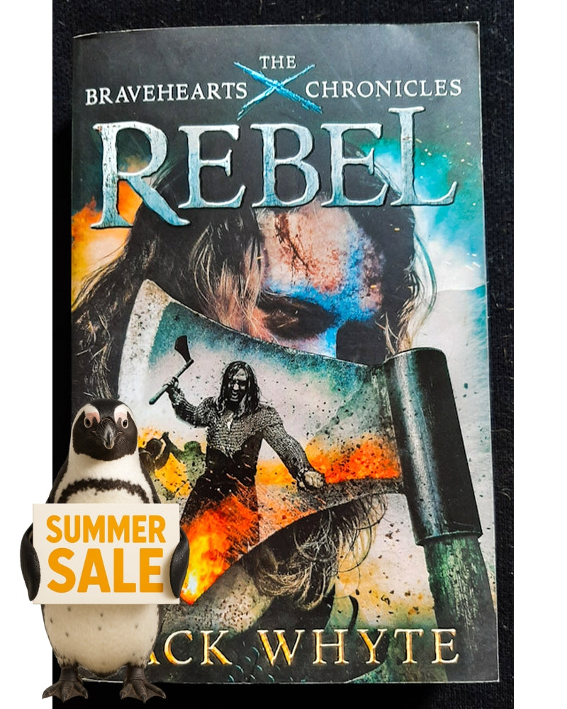 Front Cover Of Rebel (The Bravehearts Chronicles #1) (Jack Whyte)