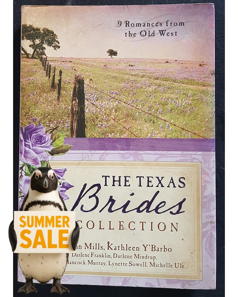 Front Cover Of A Texas Brides Collection (Darlene Franklin, DiAnn Mills, Darlene Mindrup, Tamela Hancock Murray, Lynette Sowell, Michelle Ule, Kathleen Y'Barbo)