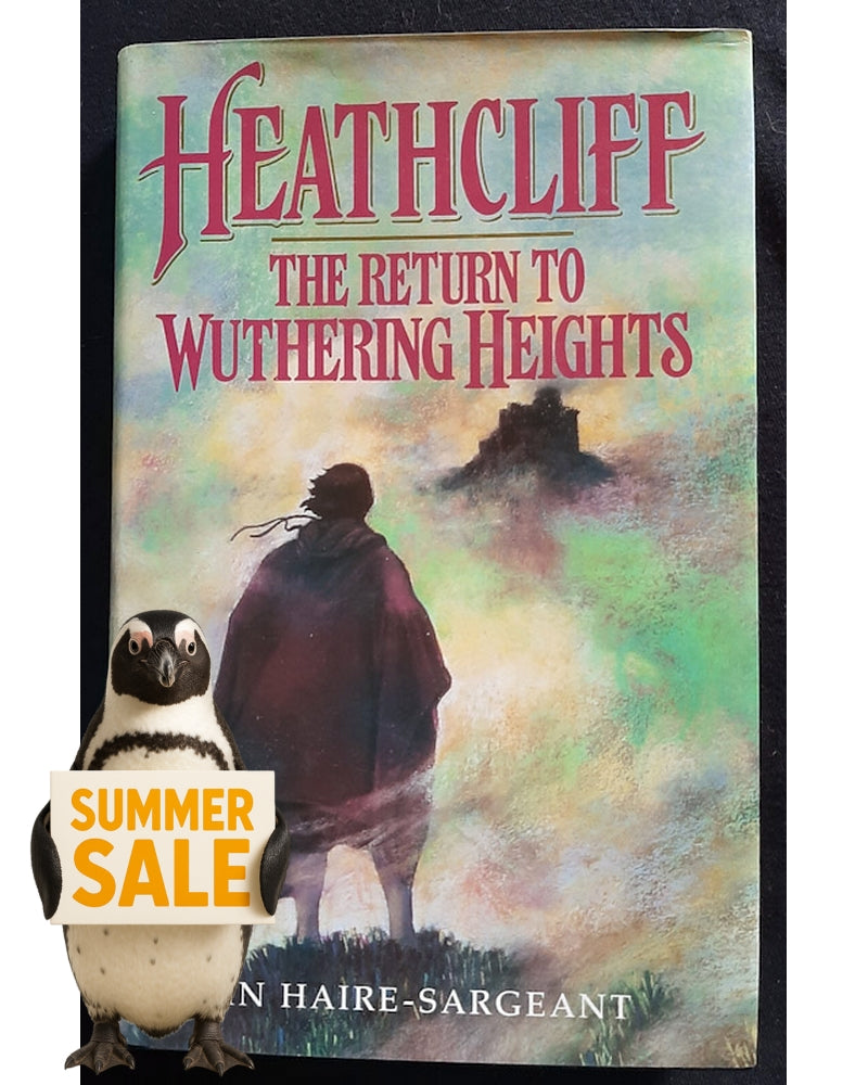 Front Cover Of Heathcliff: The Return to Wuthering Heights (Lin Haire-Sargeant)