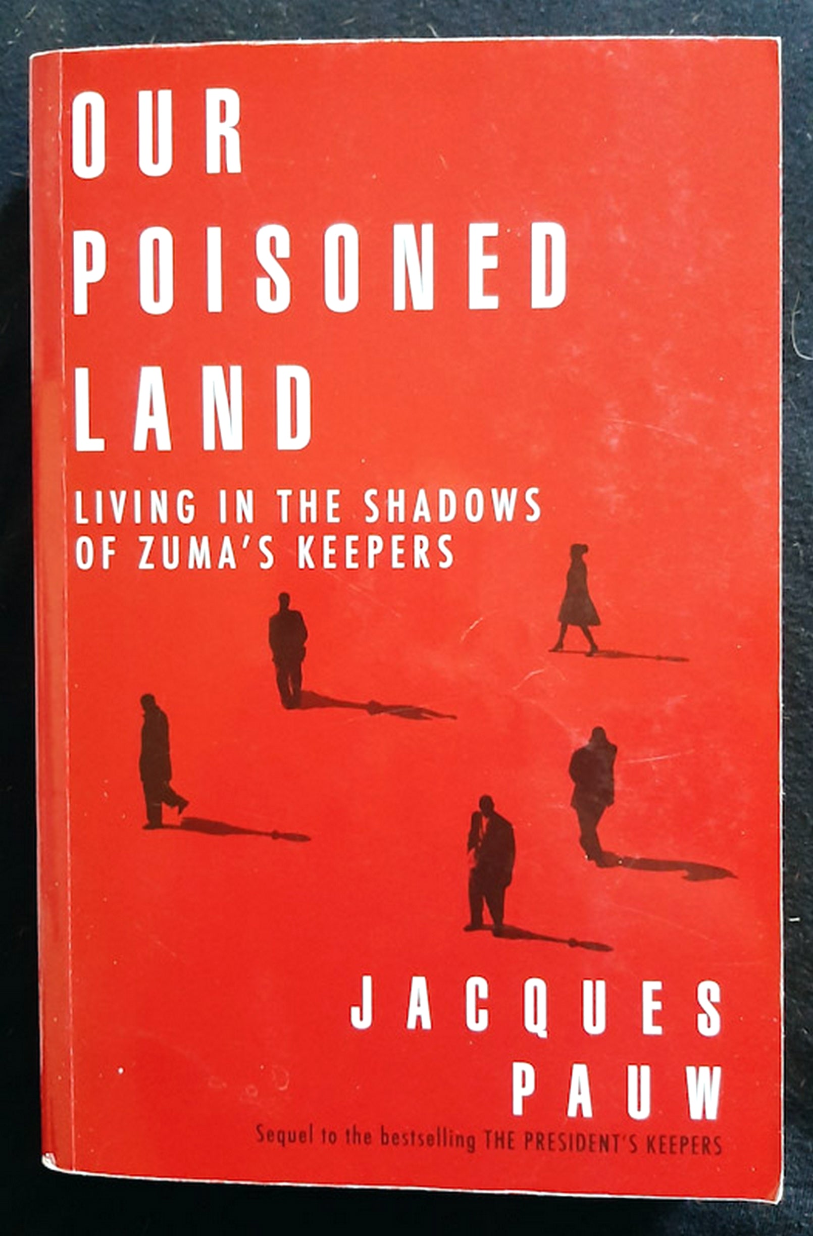 Front Cover Of Our Poisoned Land: Living in the Shadows of Zuma���������s Keep