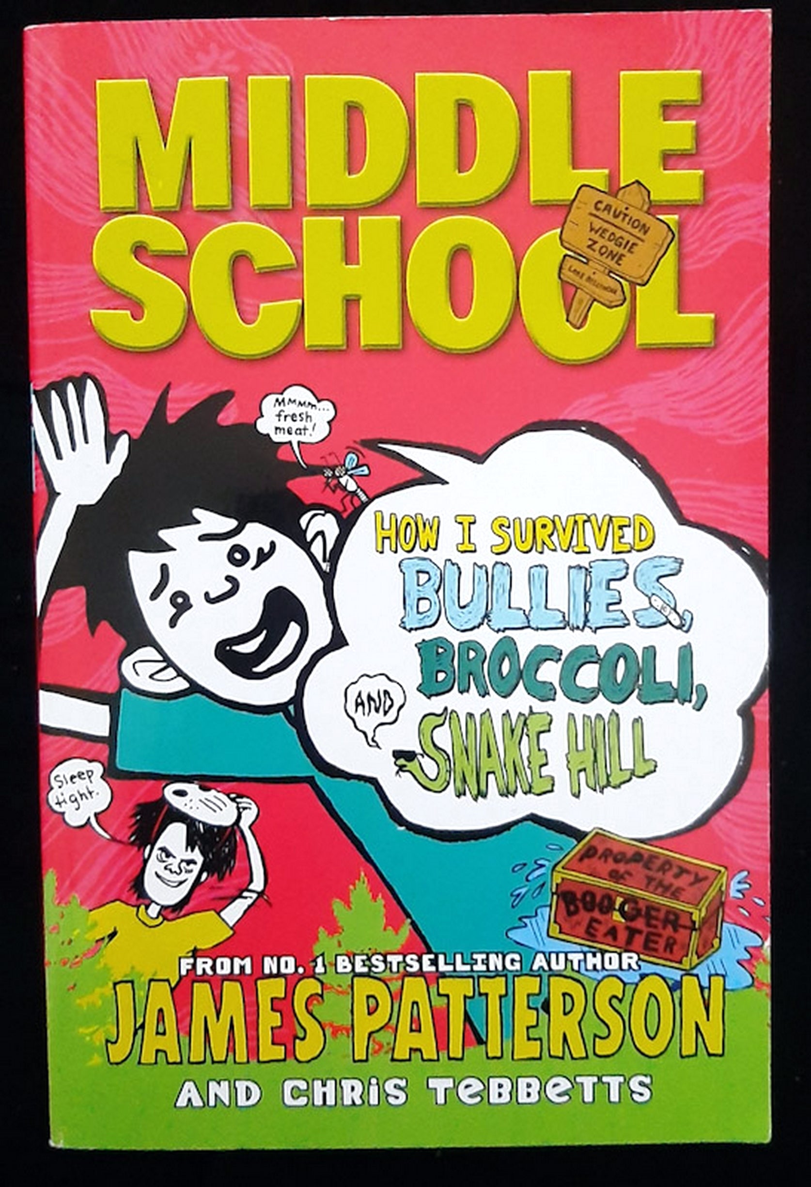 Front Cover Of How I Survived Bullies, Broccoli, and Snake Hill (Middle School #4) (James Patterson)