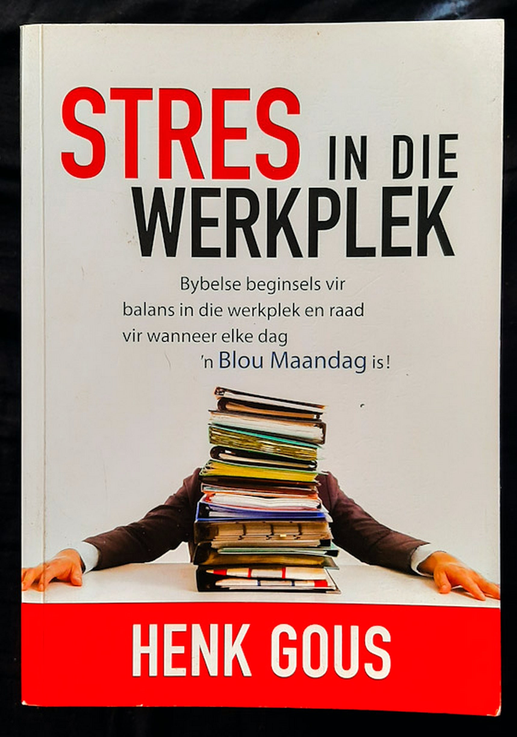 Front Cover Of Stres in die werkplek (Henk Gous)