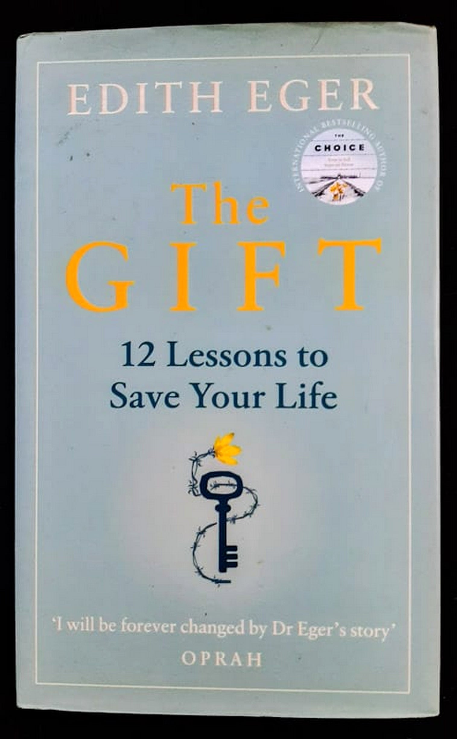 Front Cover Of The Gift: 12 Lessons to Save Your Life (Edith Eger)