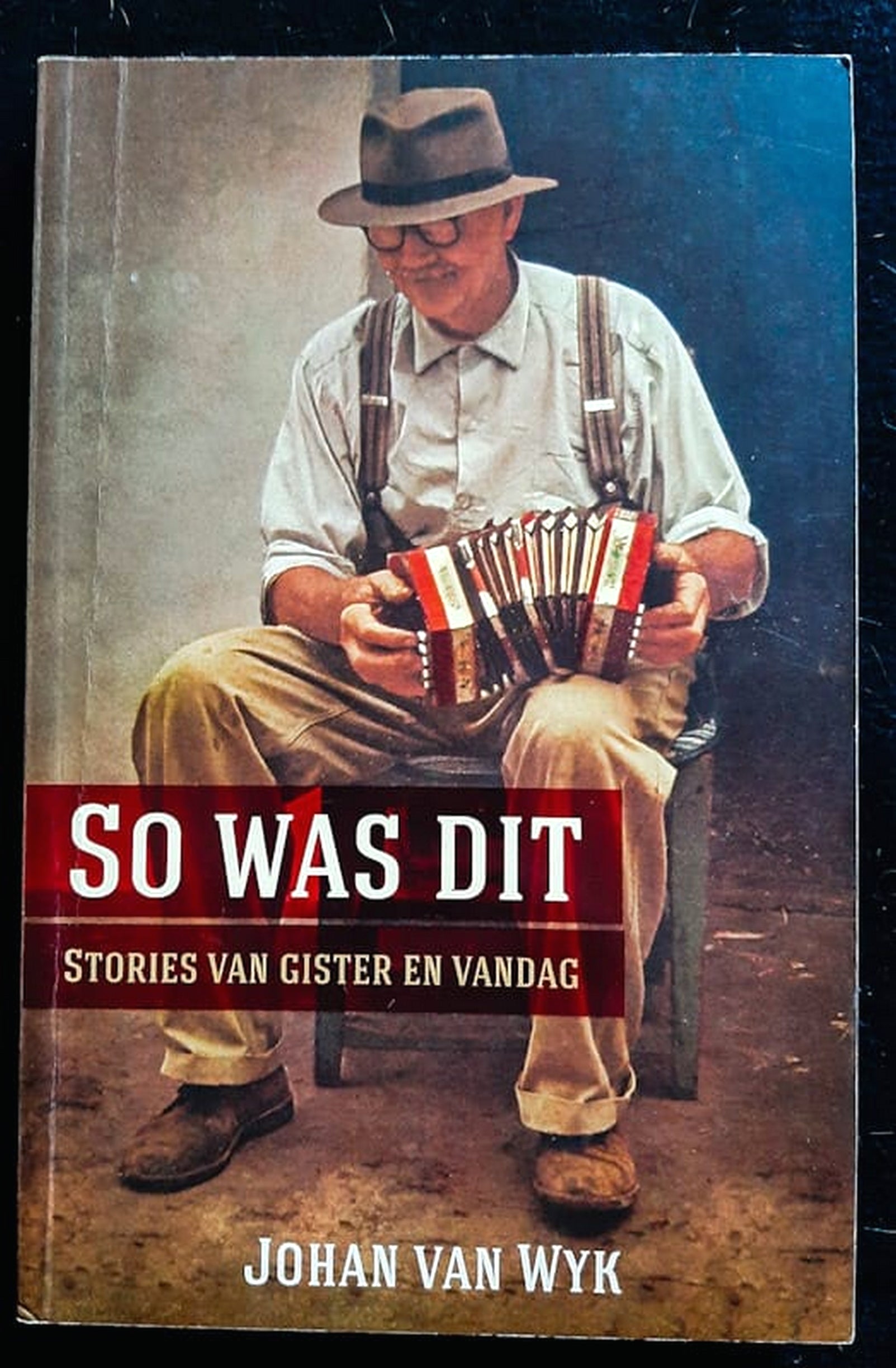 Front Cover Of So was dit: Stories van gister en vandag (Johan van Wyk)