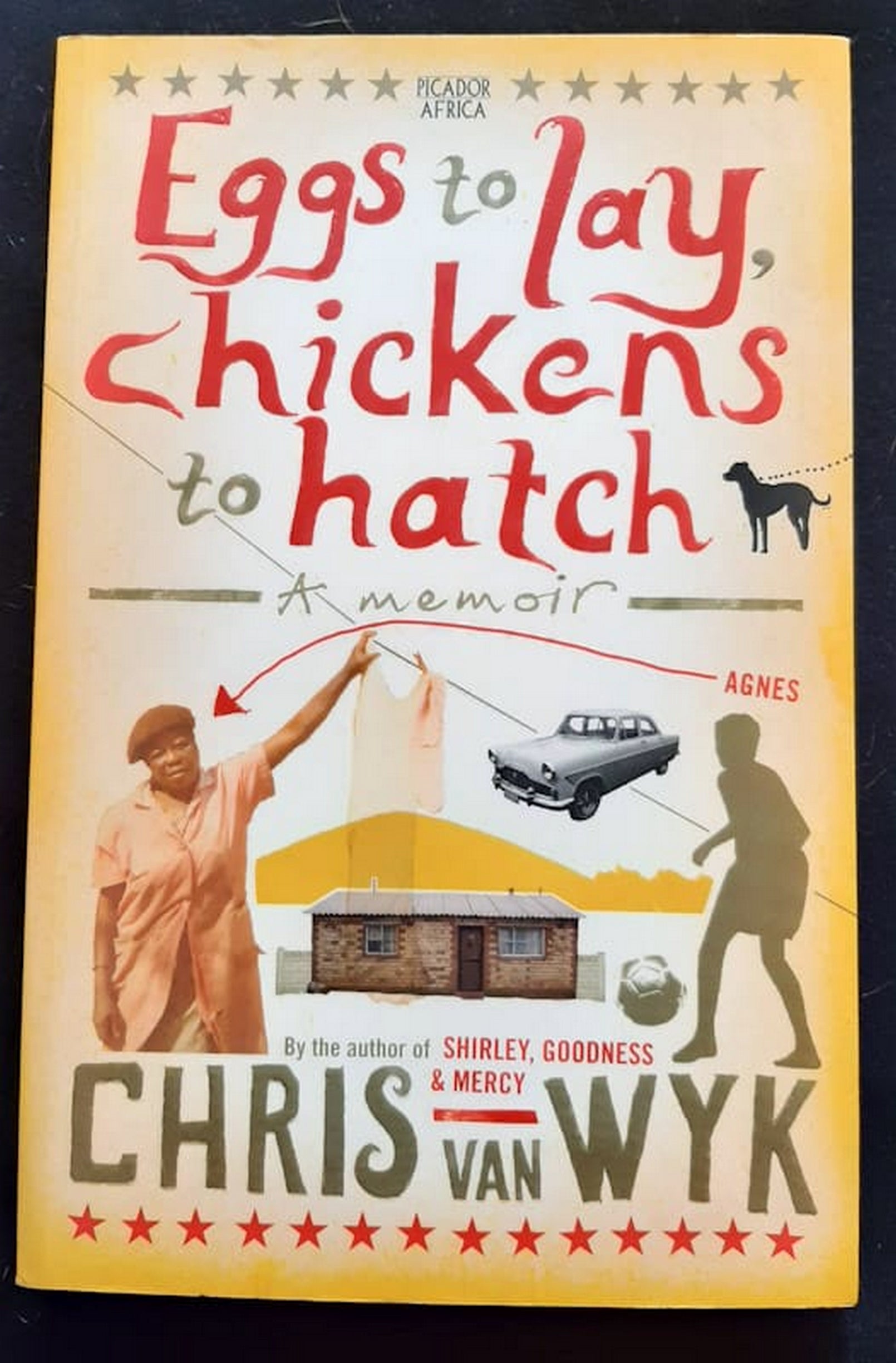Front Cover Of Eggs to lay, chickens to hatch: A memoir (Chris Van Wyk)