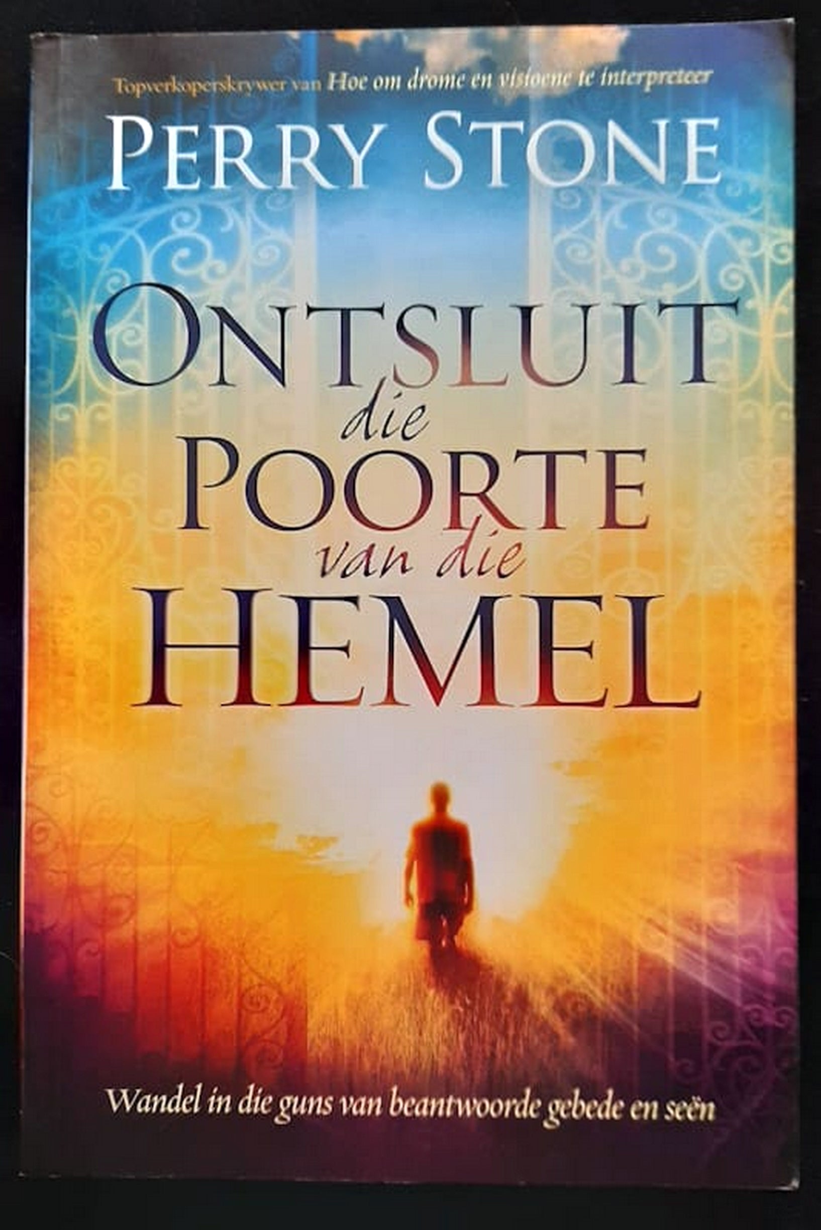 Front Cover Of Ontsluit die poorte van die hemel (Perry Stone)